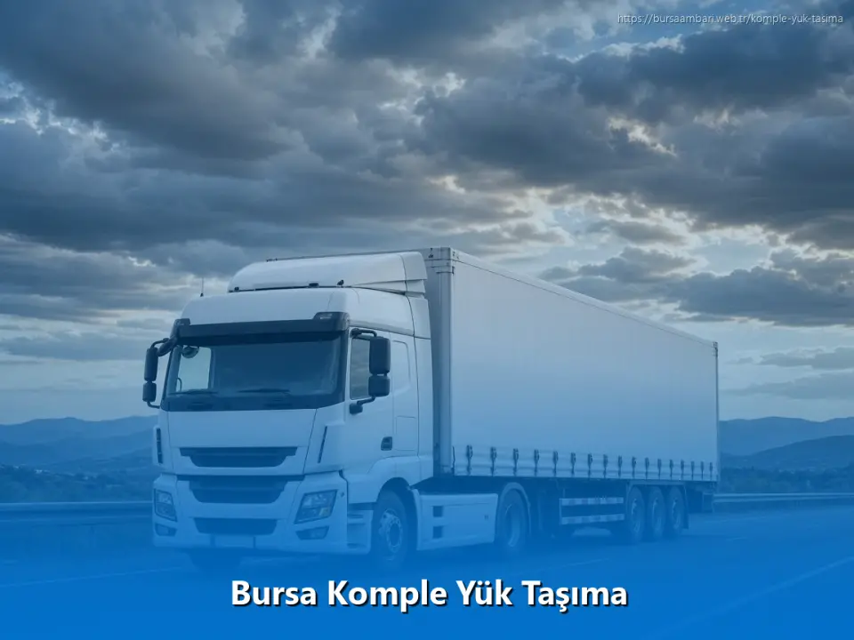 Bursa Komple Yük Taşıma