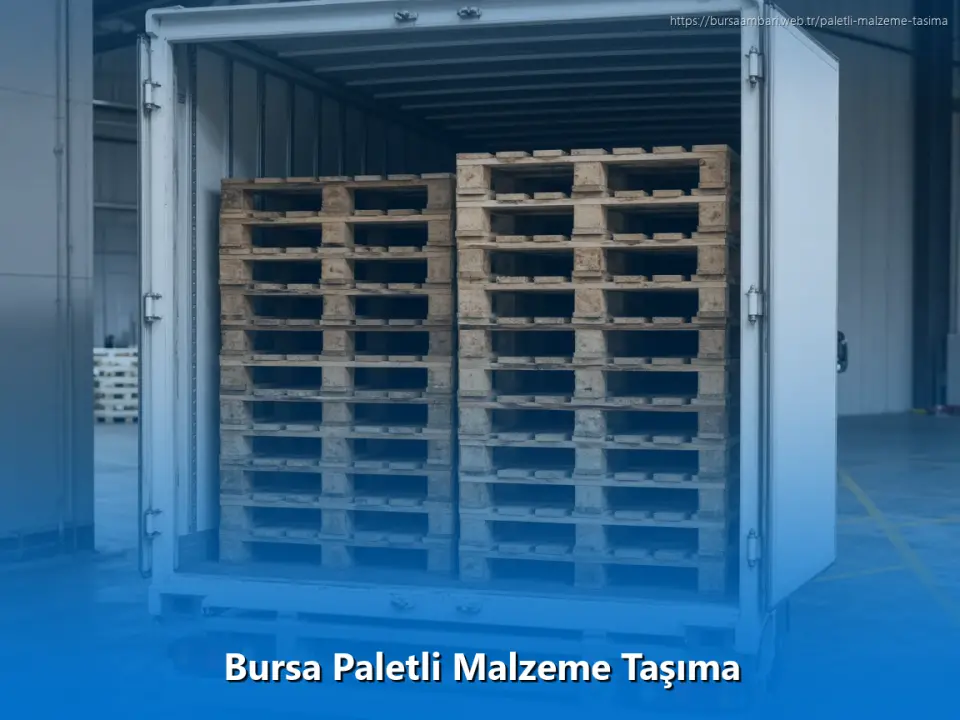 Bursa Paletli Malzeme Taşıma