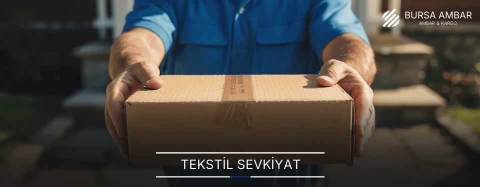 Bursa Tekstil Sevkiyat Ambar Firmaları