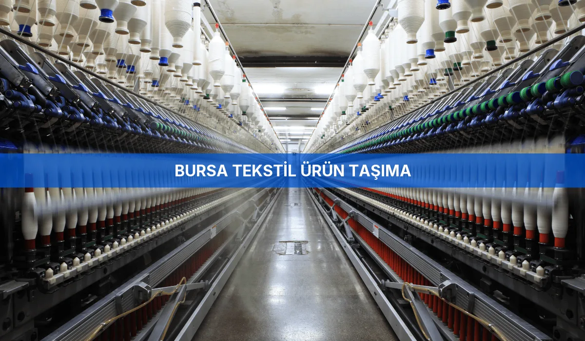 Bursa Tekstil Ürün Taşıma